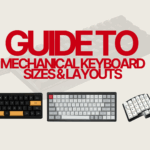 Complete Guide for Mechanical Keyboard Switches 2025
